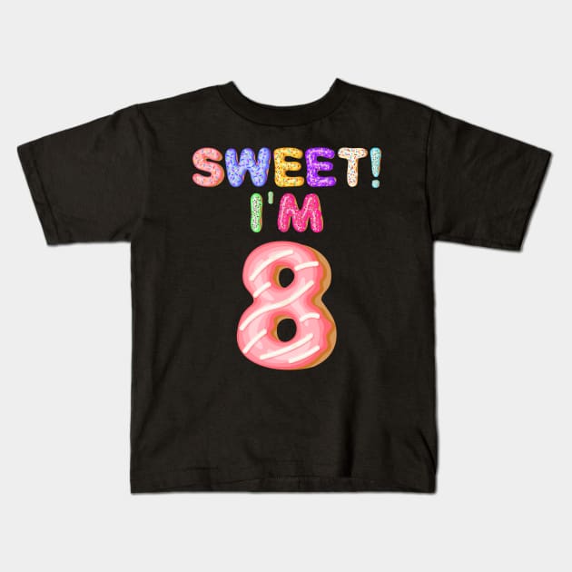 Kids 2011 8th Birthday Sweet I'm 8 Donut Gift Kids T-Shirt by Camryndougherty